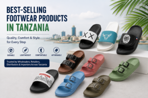 Best-Selling Footwear Products in Tanzania: A Guide for Wholesalers and Importers